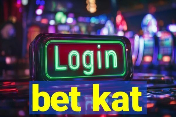 bet kat